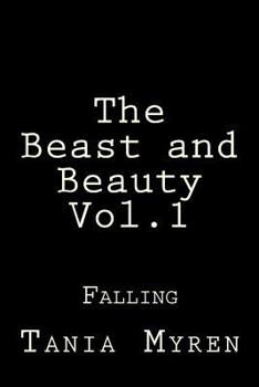 Paperback The Beast, and Beauty: Falling....... Book