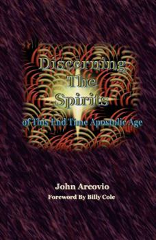 Paperback Discerning the spirits of this end time apostolic age Book