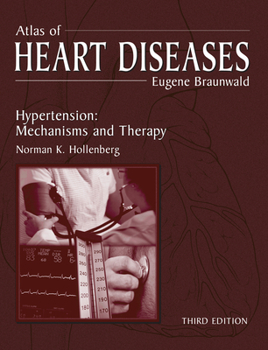Hardcover Atlas of Heart Diseases: Hypertension: Mechanisms and Therapy Book