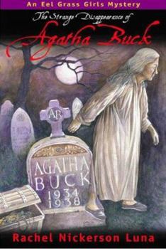 Paperback The Strange Disappearance of Agatha Buck (The Eel Grass Girls Mysteries) Book