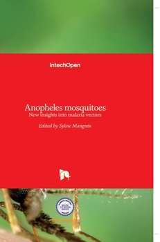 Hardcover Anopheles mosquitoes: New insights into malaria vectors Book