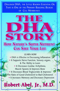 Paperback The DHA Story: How Nature's Super Nutrient Can Save Your Life Book