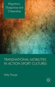 Hardcover Transnational Mobilities in Action Sport Cultures Book