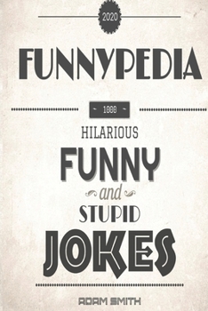 Paperback Funnypedia: 1000 Funny, Hilarious and Stupid Jokes Book