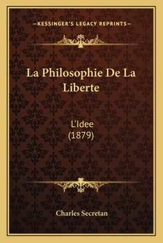 Paperback La Philosophie De La Liberte: L'Idee (1879) [French] Book