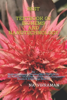 Paperback Best Textbook of Biomems and Nanotechnology: For Medical/Pharmacy/Nrusing/BE/B.TECH/BCA/MCA/ME/M.TECH/Diploma/B.Sc/M.Sc/Competitive Exams & Knowledge Book