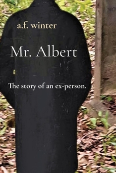 Paperback Mr. Albert: The story of an ex-person. Book