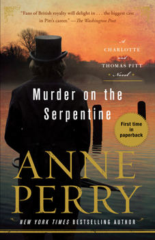 Murder on the Serpentine - Book #32 of the Charlotte & Thomas Pitt