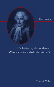 Hardcover Die Fixierung Des Modernen Wissenschaftsideals Durch Laplace [German] Book