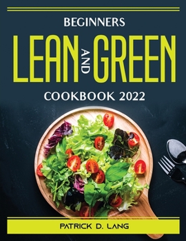 Paperback Beginners Lean and Green Cookbook 2022 Book