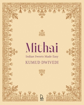 Hardcover Mithai: Indian Sweets Made Easy Book