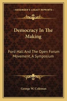 Paperback Democracy In The Making: Ford Hall And The Open Forum Movement, A Symposium Book