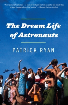 Paperback The Dream Life of Astronauts: Stories Book