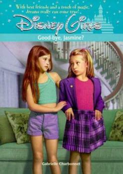 Disney Girls: Good-Bye Jasmine - Book #9 - Book #9 of the Disney Girls
