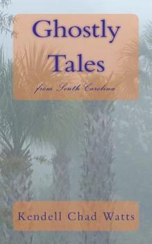 Paperback Ghostly Tales: From South Carolina Book