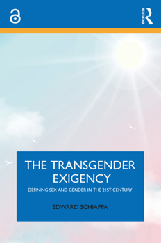 Paperback The Transgender Exigency: Defining Sex and Gender in the 21st Century Book