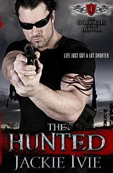 The Hunted - Book #1 of the Chronicles of the Hunter
