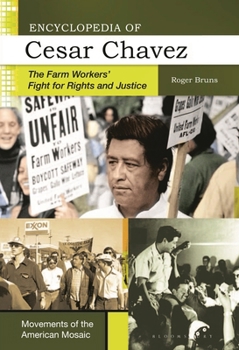 Paperback Encyclopedia of Cesar Chavez: The Farm Workers' Fight for Rights and Justice Book