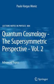Paperback Quantum Cosmology - The Supersymmetric Perspective - Vol. 2: Advanced Topic Book