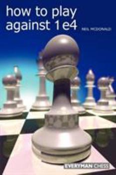 Paperback How to Play against 1 e4 Book
