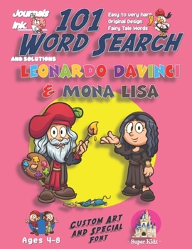 Paperback 101 Word Search for Kids: SUPER KIDZ Book. Children - Ages 4-8 (US Edition). Cartoon Leonardo & Mona Lisa, Pink, with custom art interior. 101 P Book