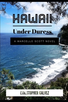 Paperback Hawaii Under Duress: A Marcello Scott Novel Book