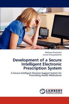 Paperback Development of a Secure Intelligent Electronic Prescription System Book