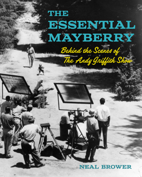 Paperback The Essential Mayberry: Behind the Scenes of the Andy Griffith Show Book