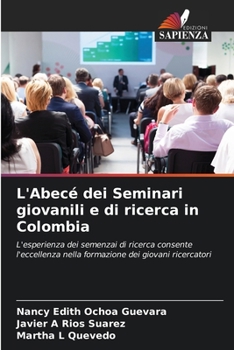 L'Abecé dei Seminari giovanili e di ricerca in Colombia (Italian Edition)