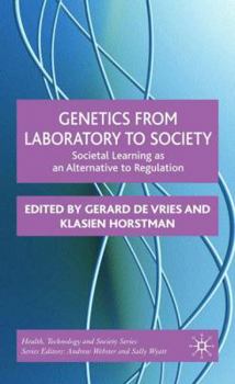 Hardcover Genetics from Laboratory to Society: Societal Learning as an Alternative to Regulation Book