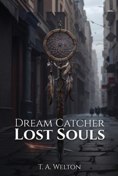 Paperback Dream Catcher: Lost Souls Book