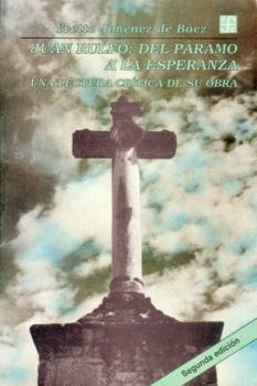 Juan Rulfo: Del Paramo a La Esperanza (Vida y Pensamiento de Mbexico)