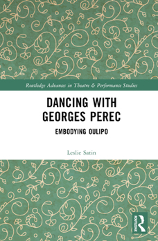 Hardcover Dancing with Georges Perec: Embodying Oulipo Book