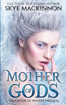 Paperback Mother of Gods: A Winter Princess Prequel Book