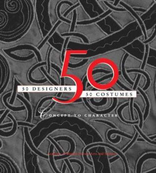 Paperback 50 Designers/50 Costumes: Concept to Character Book