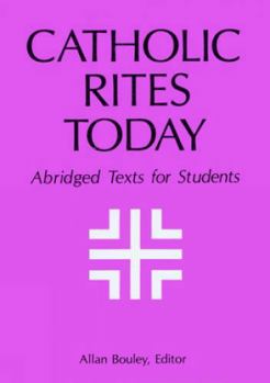 Paperback Catholic Rites Today: Abridged Texts for Students Book
