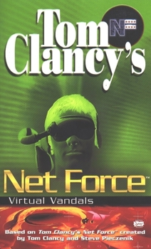 Mass Market Paperback Tom Clancy's Net Force: Virtual Vandals Book