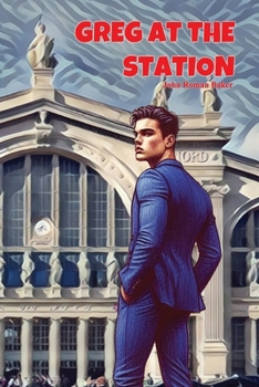 Greg at the Station (The Nick & Greg Books)
