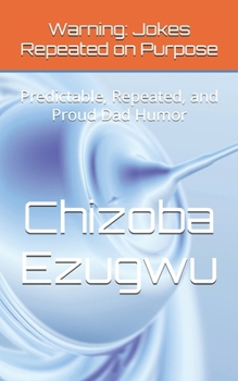 Paperback Warning: Jokes Repeated on Purpose: Predictable, Repeated, and Proud Dad Humor Book