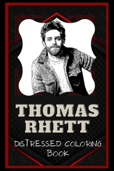 Paperback Thomas Rhett Distressed Coloring Book: Artistic Adult Coloring Book