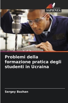 Paperback Problemi della formazione pratica degli studenti in Ucraina [Italian] Book