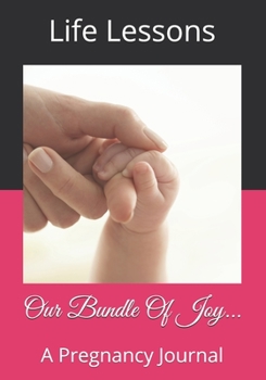 Paperback Our Bundle Of Joy...: A Pregnancy Journal Book