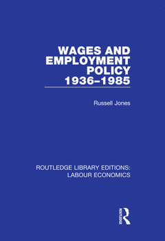 Hardcover Wages and Employment Policy 1936-1985 Book