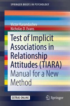 Paperback Test of Implicit Associations in Relationship Attitudes (Tiara): Manual for a New Method Book