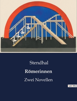 Paperback Römerinnen: Zwei Novellen über Liebe und Verrat im Rom des 19. Jahrhunderts [German] Book