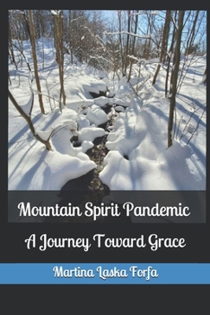 Paperback Mountain Spirit Pandemic: A Journey Toward Grace Book