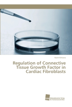 Paperback Regulation of Connective Tissue Growth Factor in Cardiac Fibroblasts Book