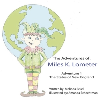 Paperback The Adventures of Miles K. Lometer: Adventure #1 - The States of New England Volume 1 Book