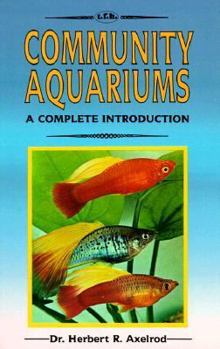 Community Aquariums: Completely Illustrated in Full Color