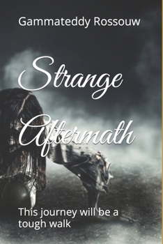 Paperback Strange Aftermath: This journey will be a tough walk Book
